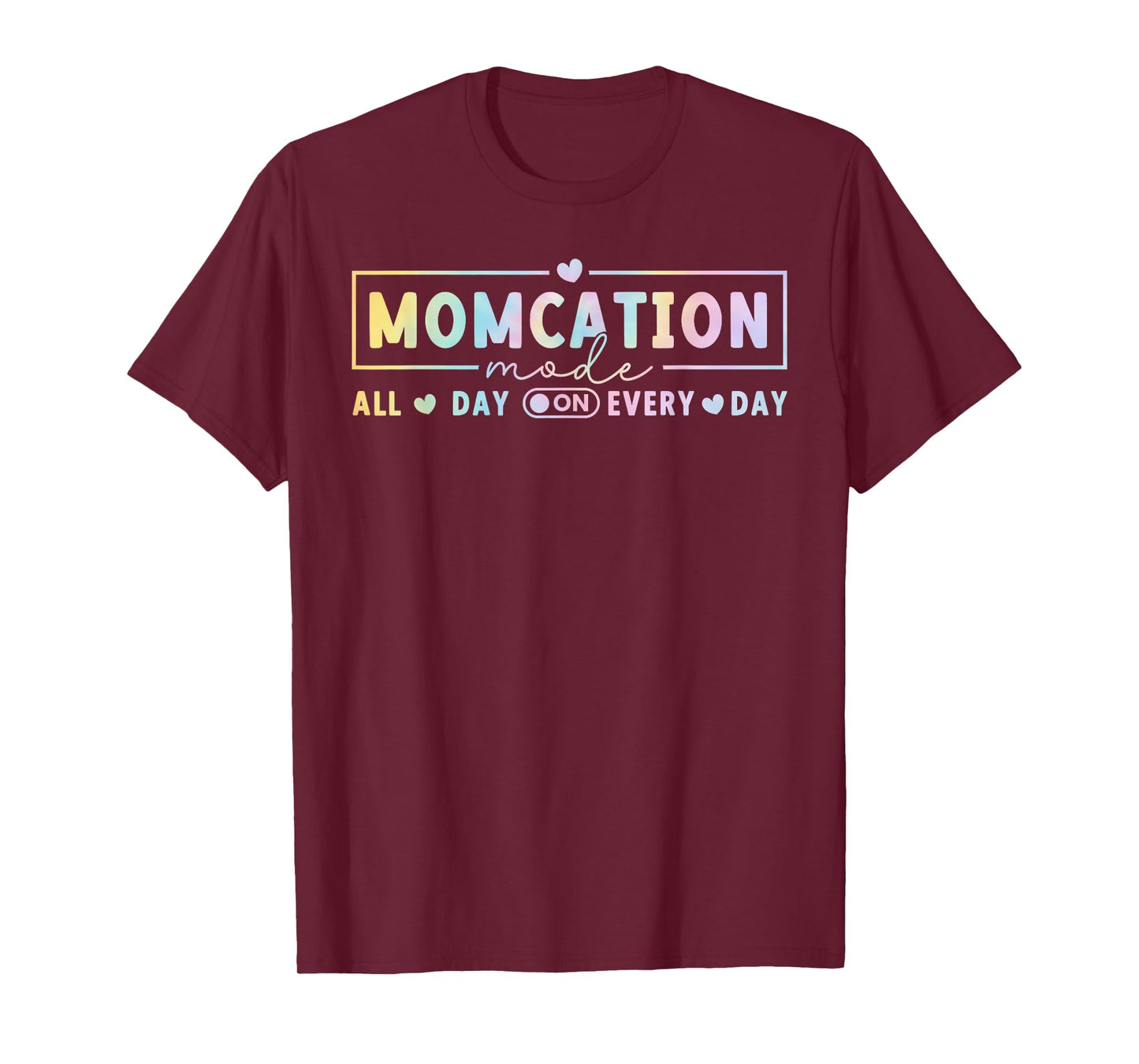 Momcation Mode All Day Every Day Mama Tie Dye Mothers Day T-Shirt