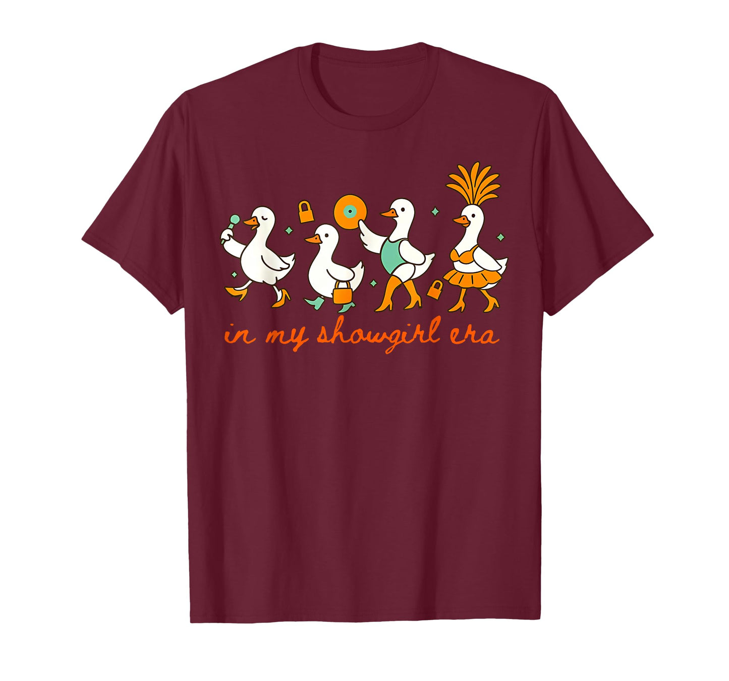 in My Show Girl Era Tee Trendy Silly Goose Meme Apparel T-Shirt