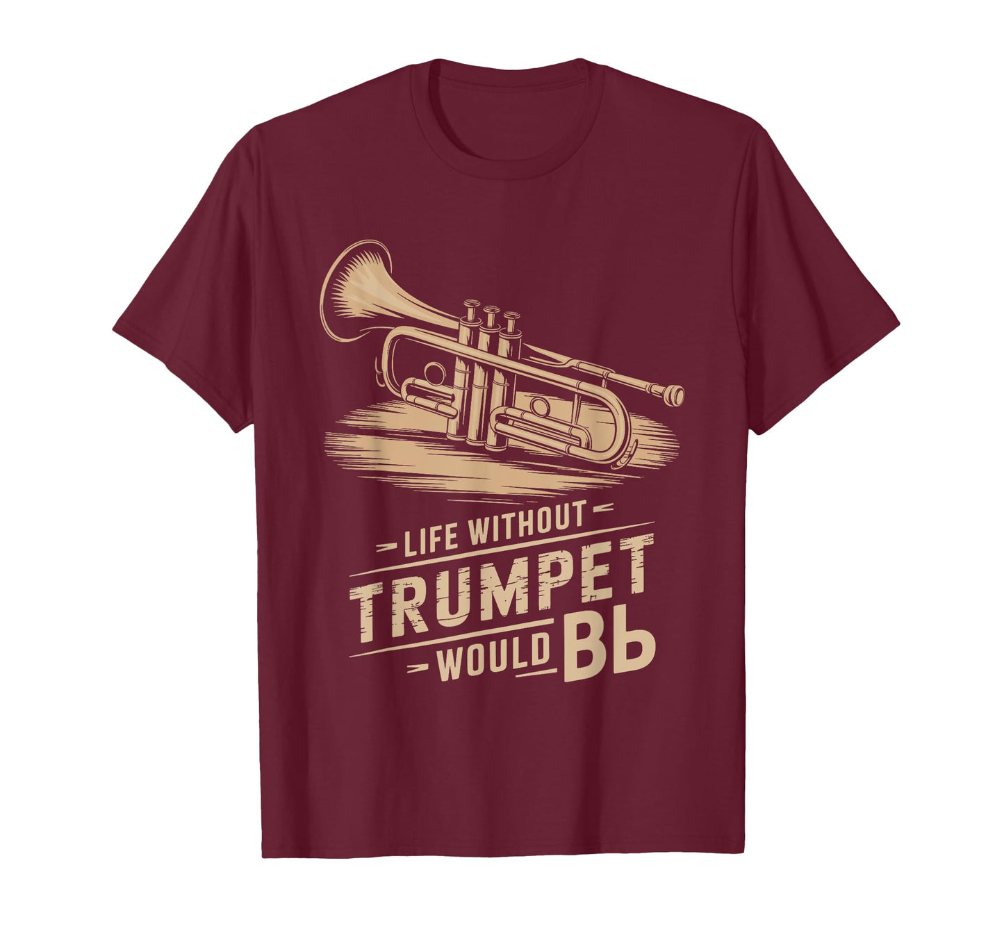 Life without trumpet would be flat, Trumpeter Trumpet Player T-Shirt