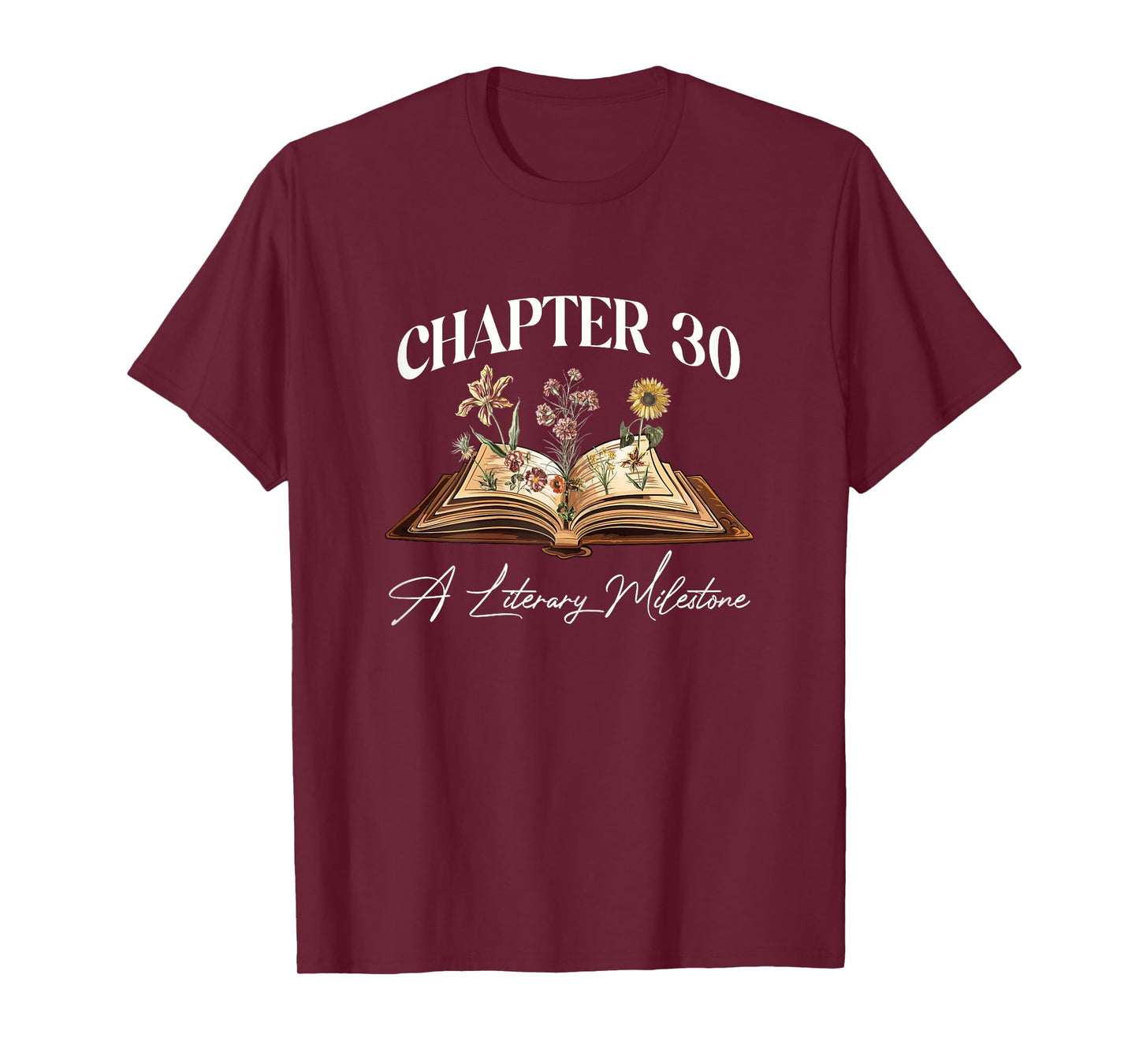 Chapter 30 Years Old 30th Birthday Wildflower Book Lover T-Shirt