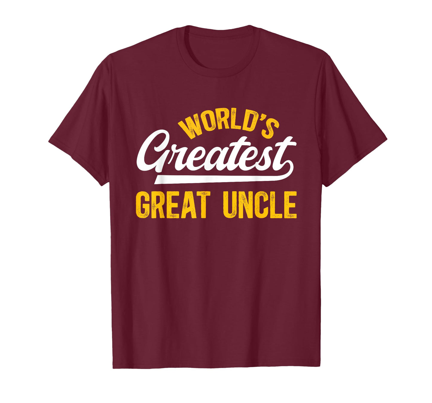 World's Greatest Great Uncle Proud Great Uncle T-Shirt
