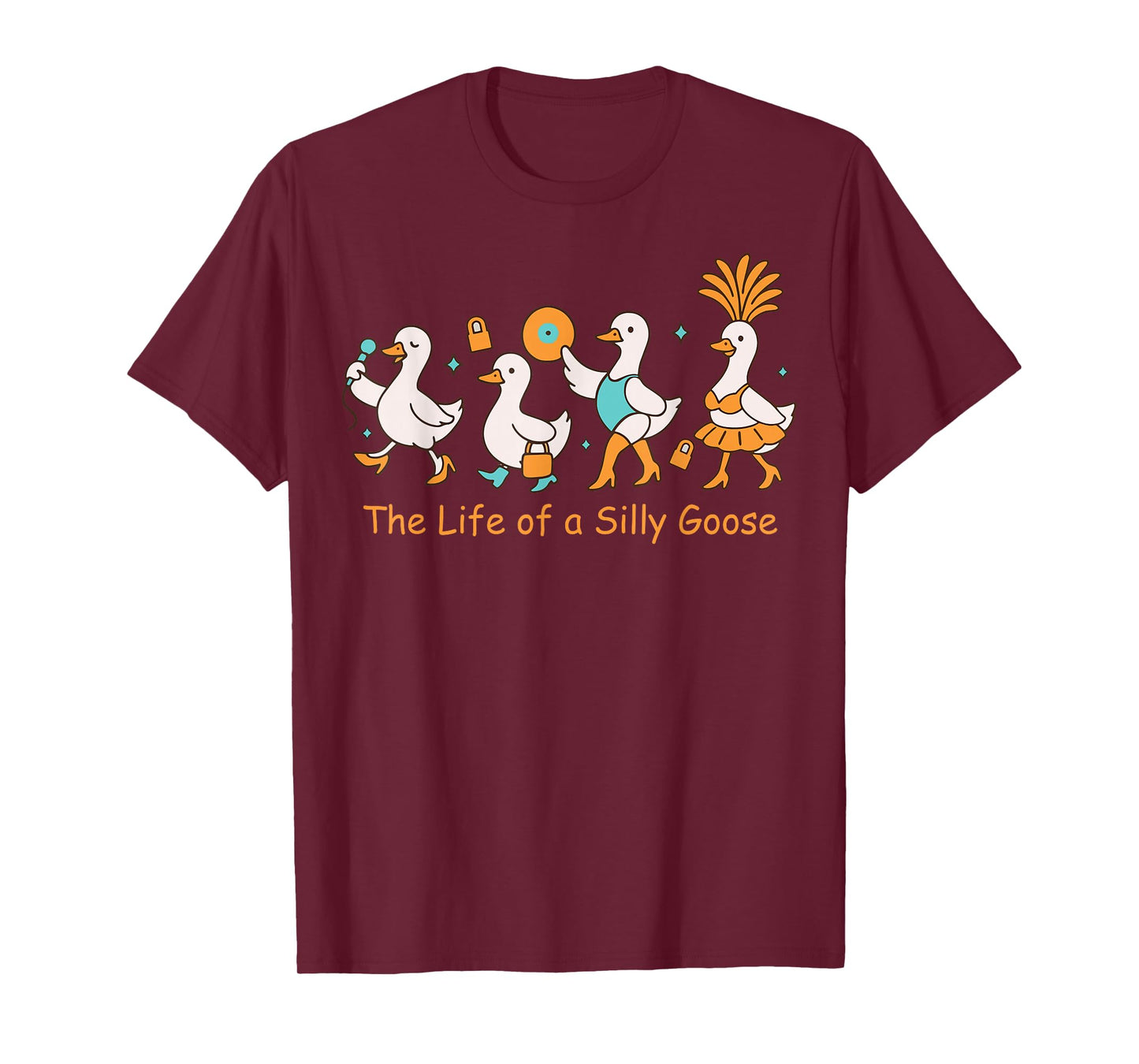 The Life of a Silly Goose Funny Trendy Meme Show Girl Tee T-Shirt