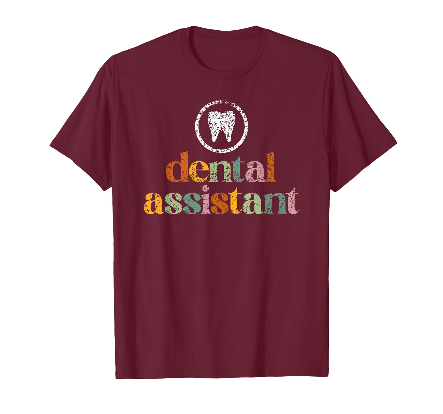 Dental Assistant Teeth Tooth Job Women Dental Assistant T-Shirt