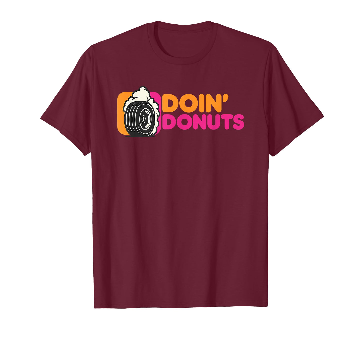 Doin' Donuts - Funny Drift Racing Car Enthusiast T-Shirt