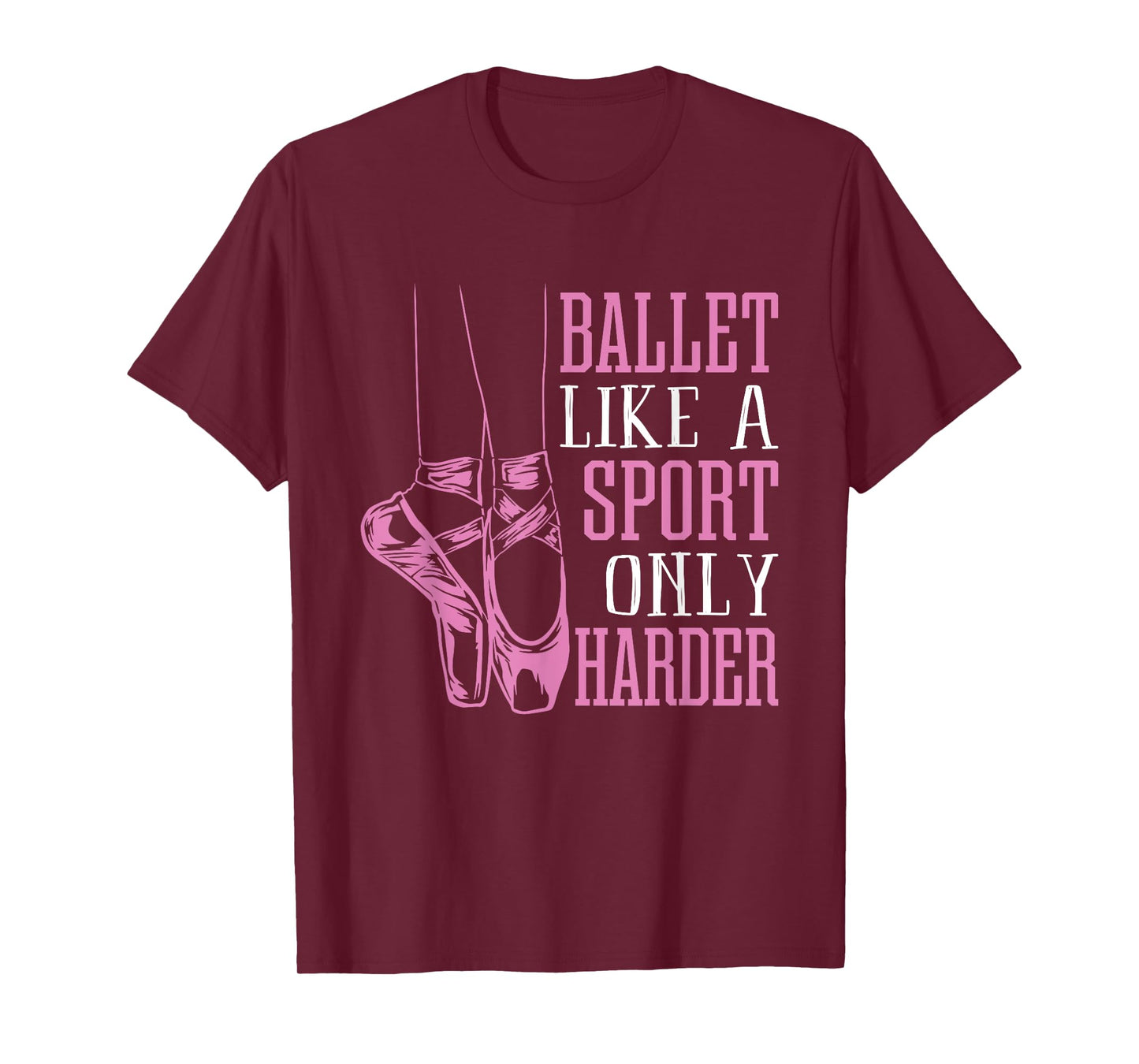 Funny Ballet Dance Ballerina Dancer En Pointe Shoe Lover Gag T-Shirt