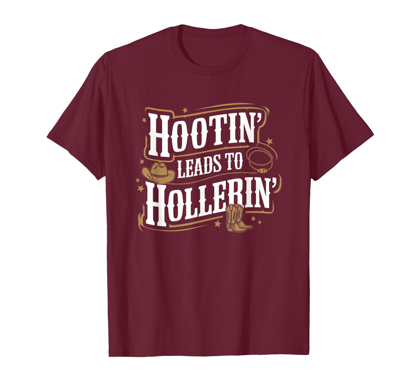 Hootin’ Leads to Hollerin’ Hillbilly Humor T-Shirt