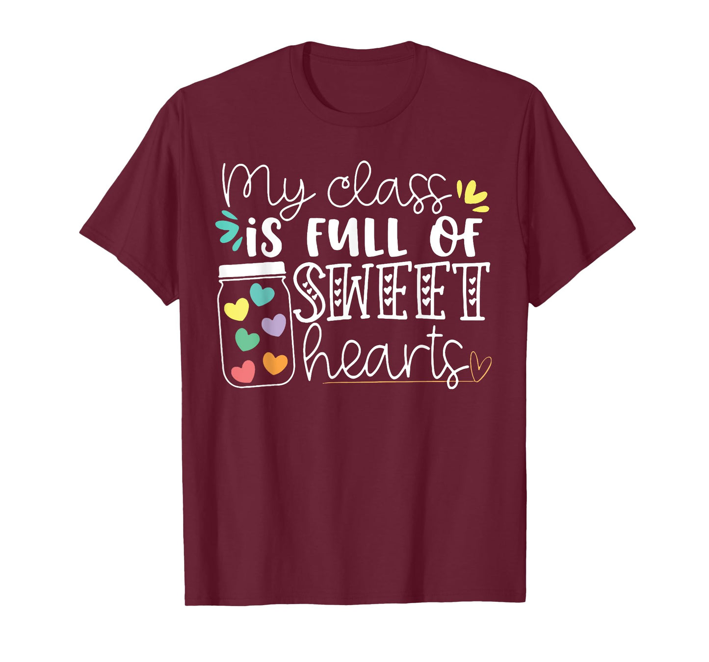 My Class is Full of Sweet Hearts T-Shirt