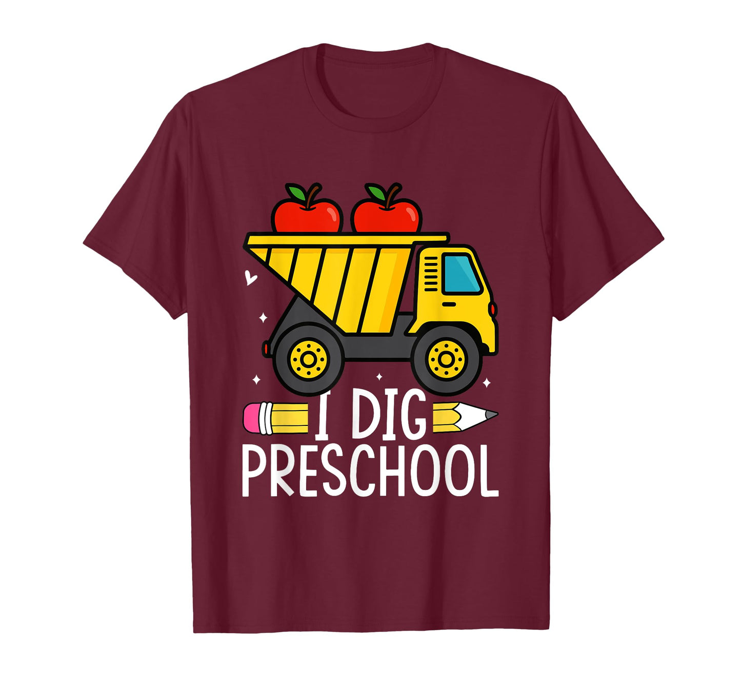I Dig Preschool Dump Truck Apples Pencil T-Shirt