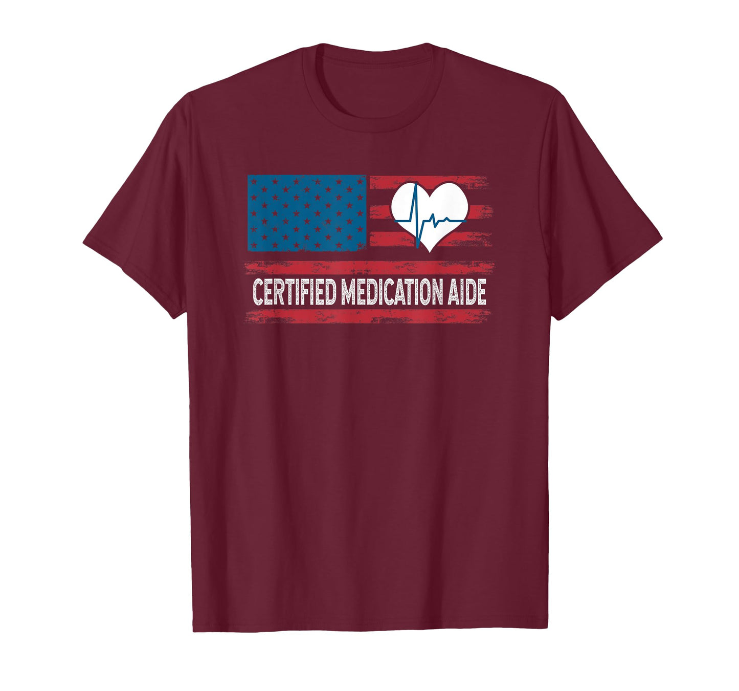 Certified Medication Aide USA Flag Patriotic T-Shirt