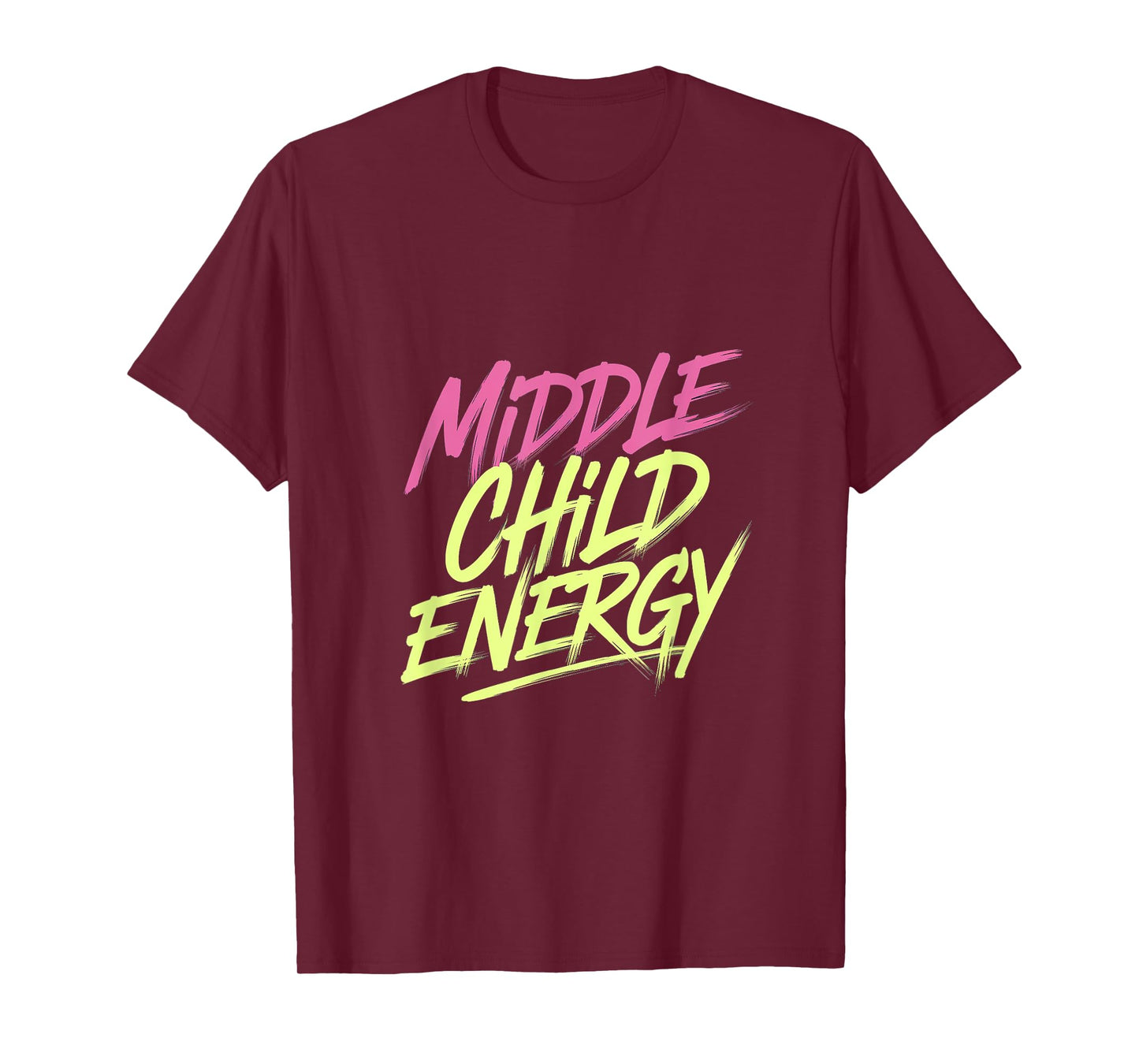 Middle Child Energy Relatable Sibling Life ---- T-Shirt
