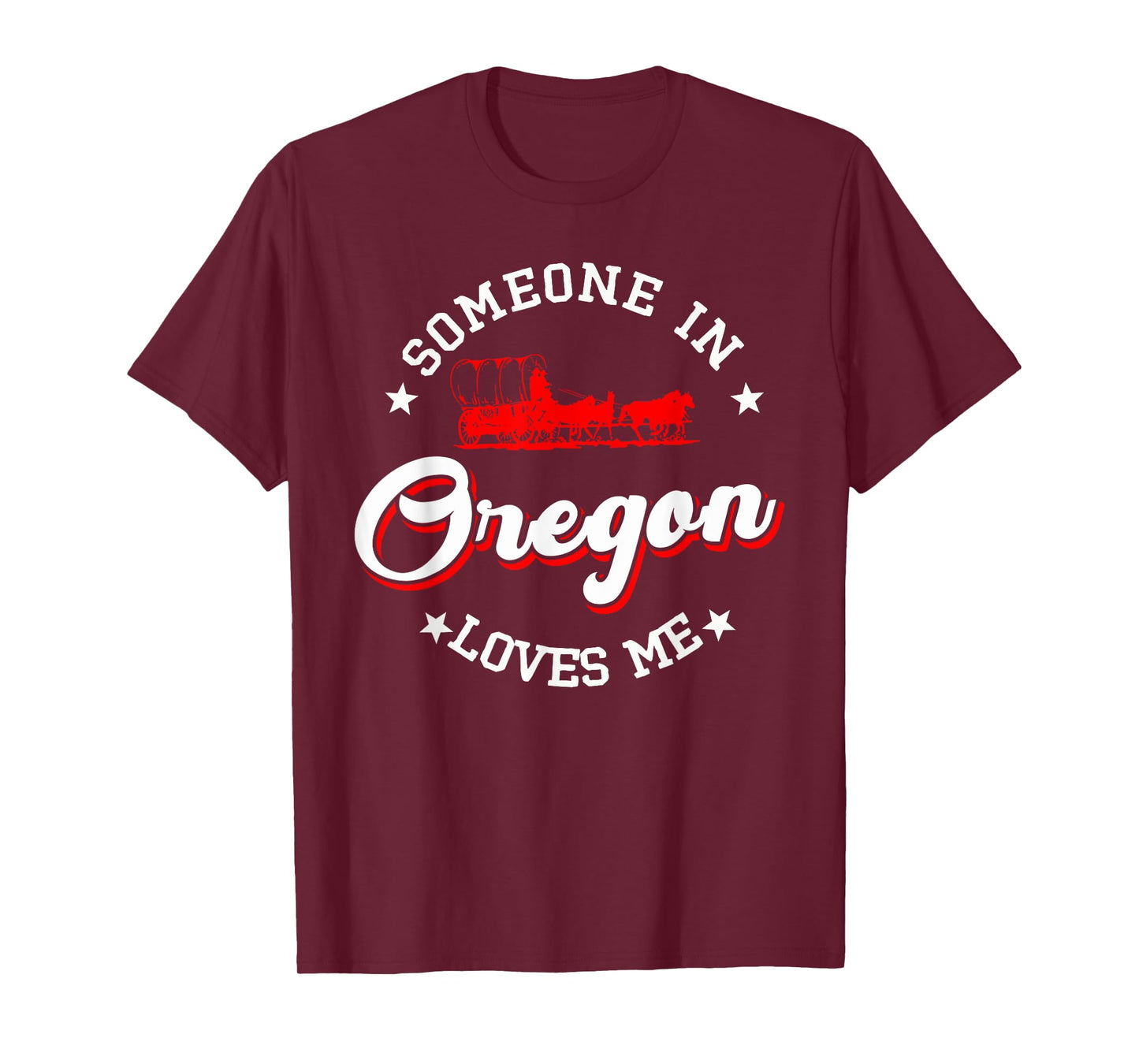Someone In Oregon Loves Me T-Shirt