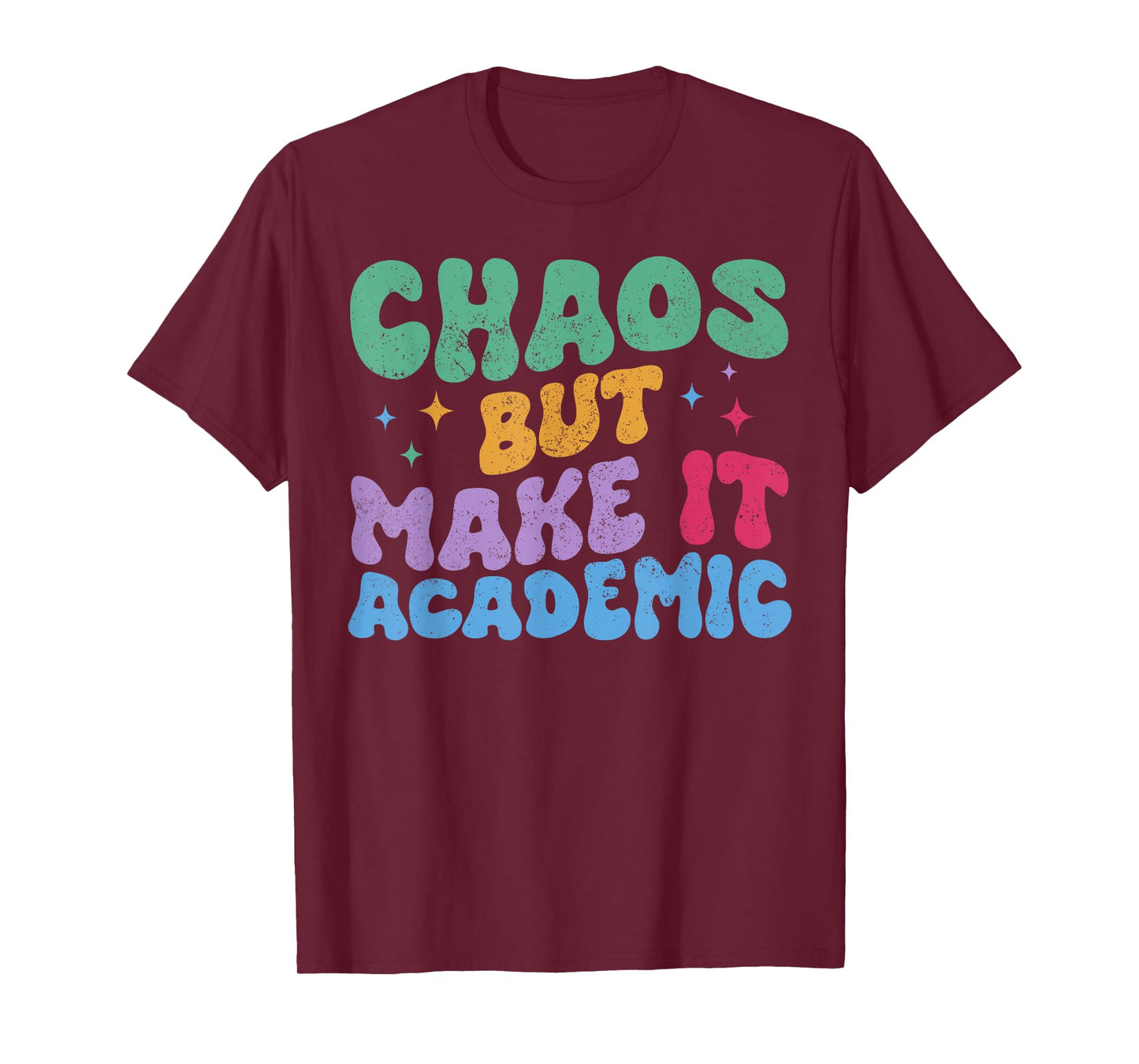 Chaos But Make It Academic Funny Teacher Back To School T-Shirt