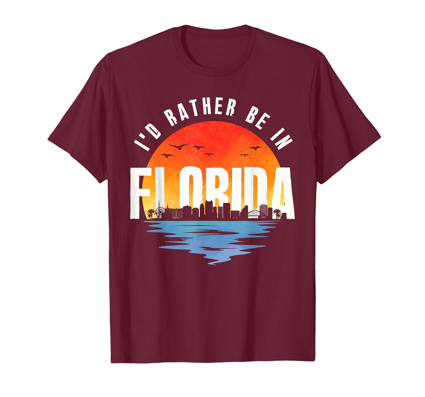 I'd Rather Be In Florida T-Shirt