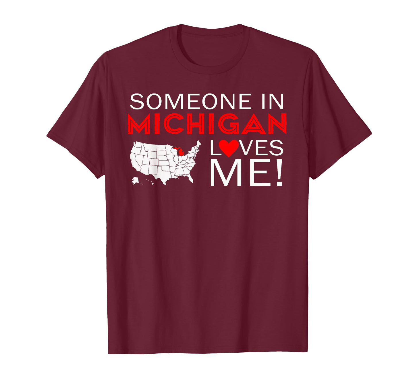 Someone In Michigan Loves Me The Great Lakes State T-Shirt