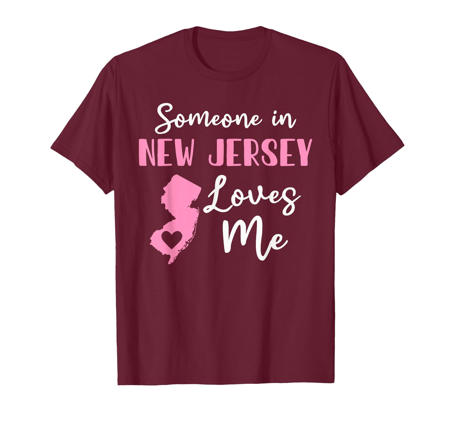 Someone In New Jersey Loves Me T-Shirt