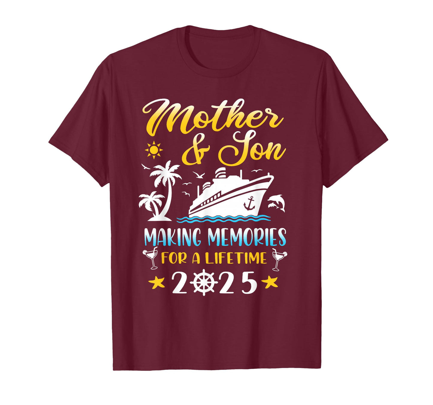 Mother And Son Cruise 2025 Making Memories For A Life Time T-Shirt