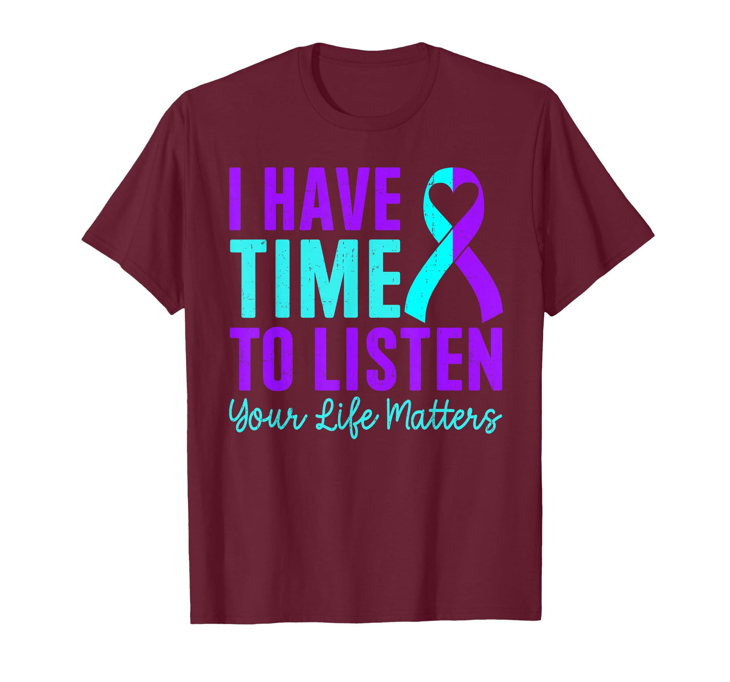 I Have Time To Listen Your Matters Suicide Prevention T-Shirt