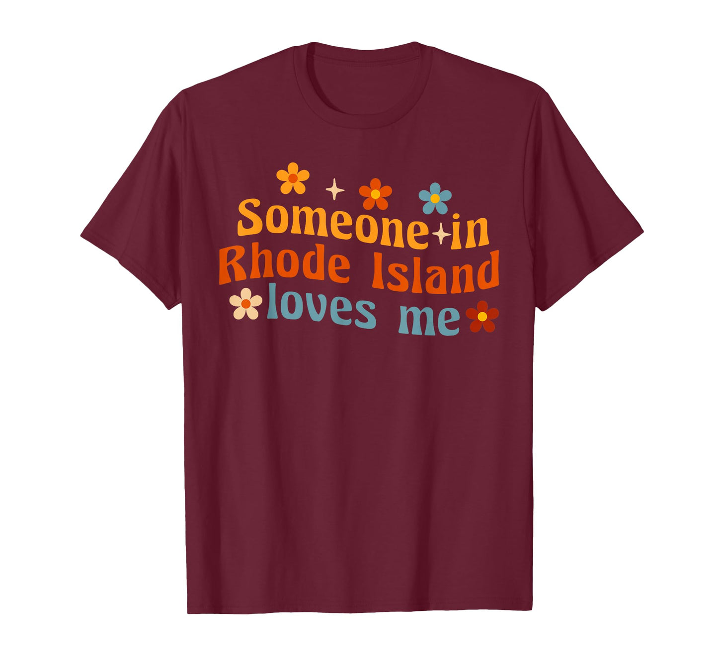 Someone In Rhode Island Loves Me T-Shirt