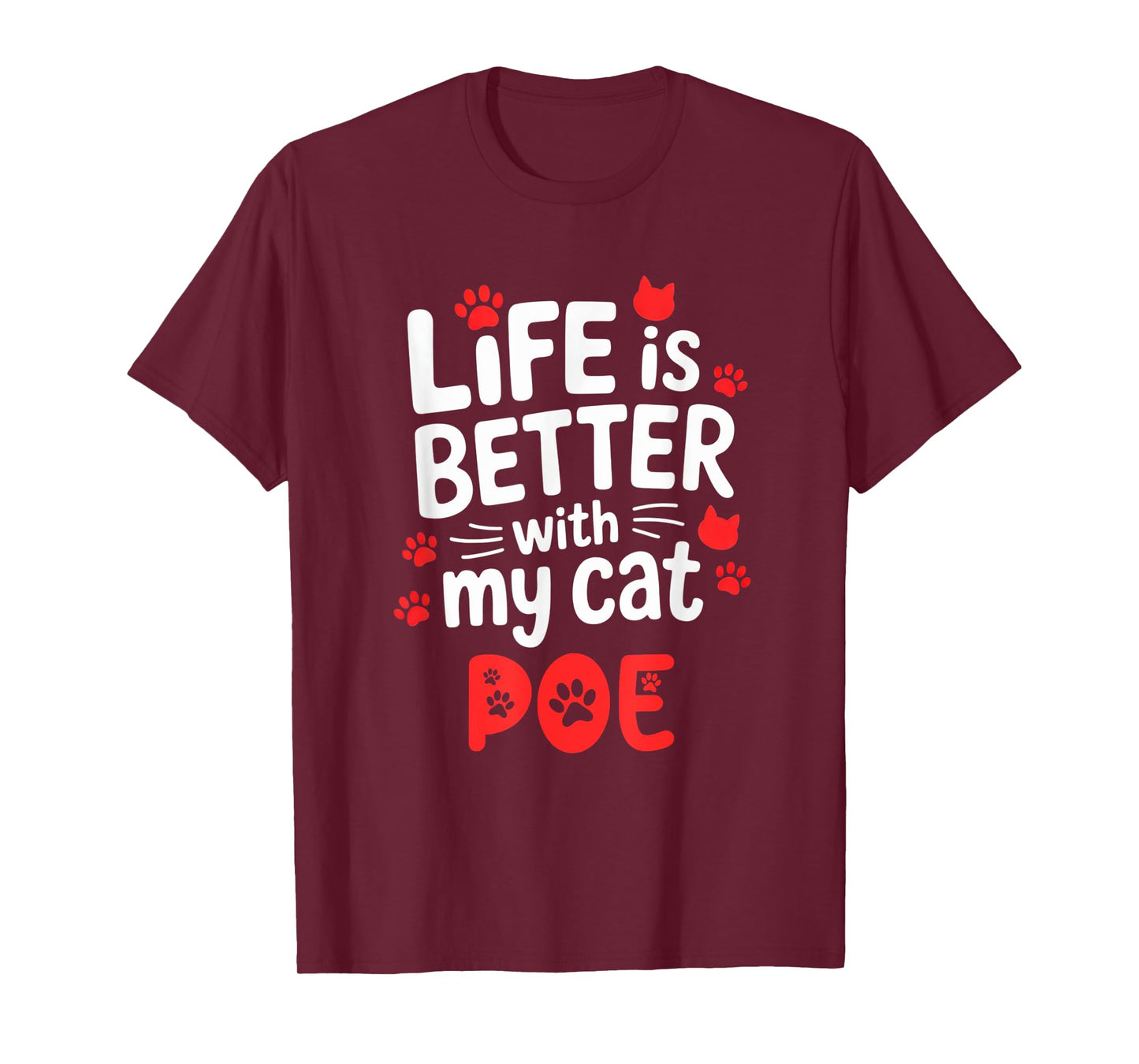 Cat Name Poe Life Is Better With My Cat Poe T-Shirt