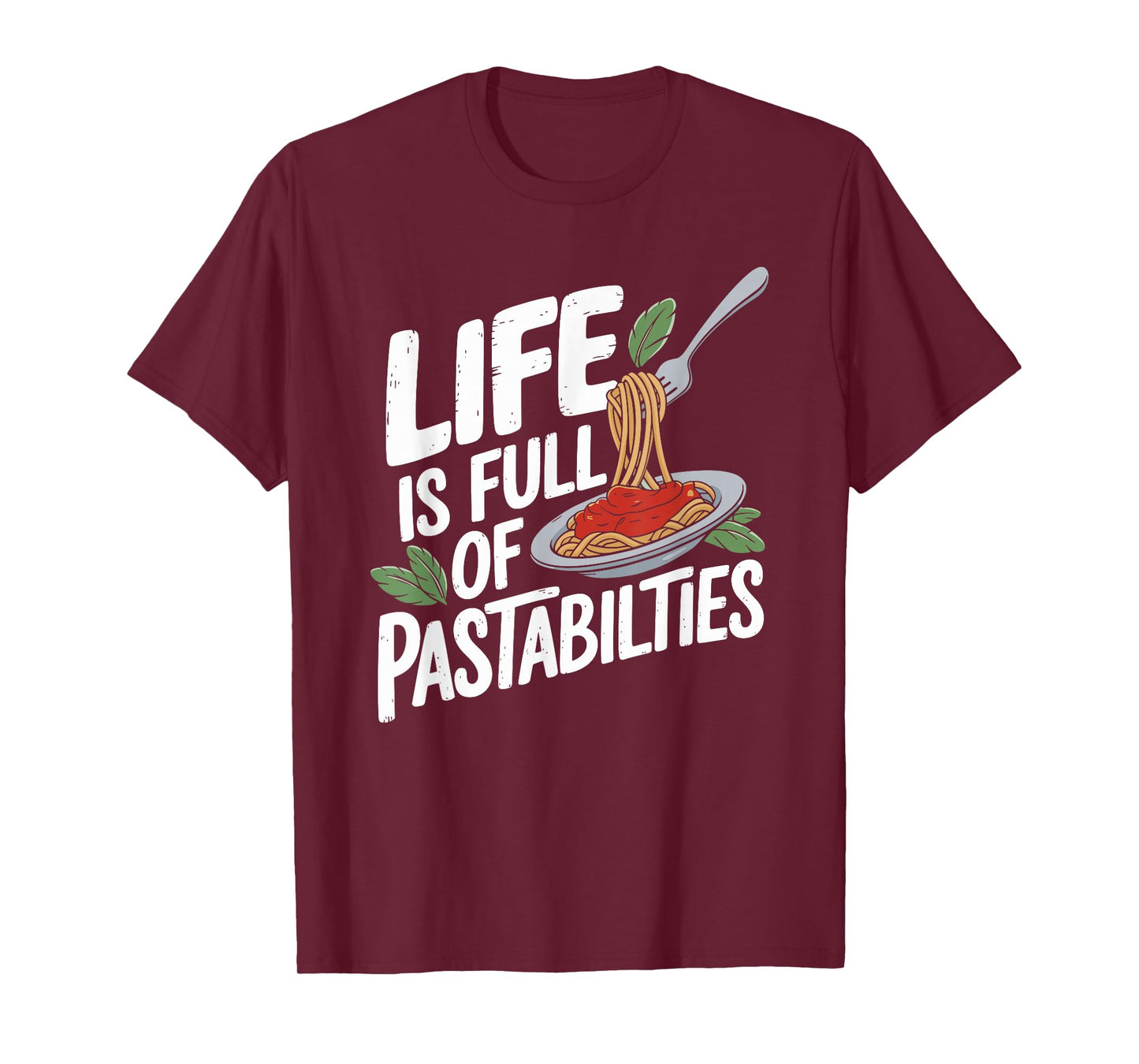 Pasta Lover Life Is Full Of Pastabilities, Italian Spaghetti T-Shirt