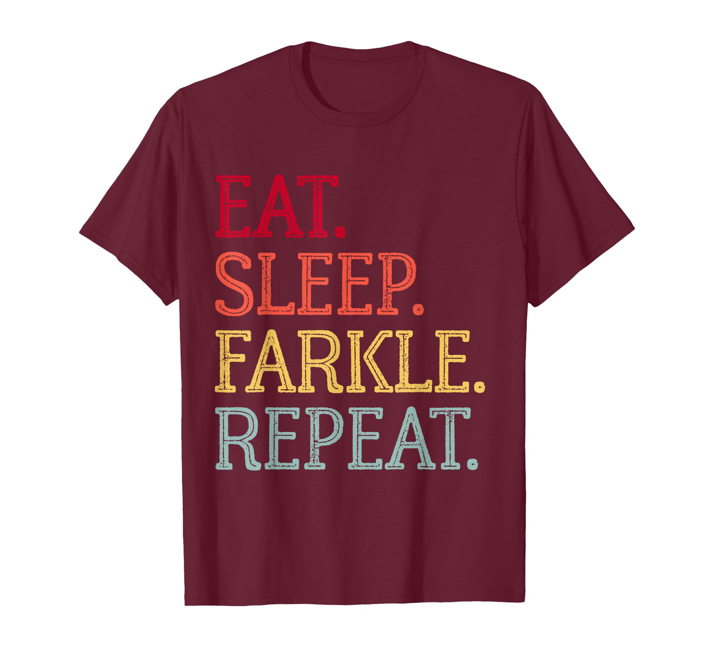 Eat Sleep Farkle Repeat Vintage Farkle Dice Game Mens Womens T-Shirt