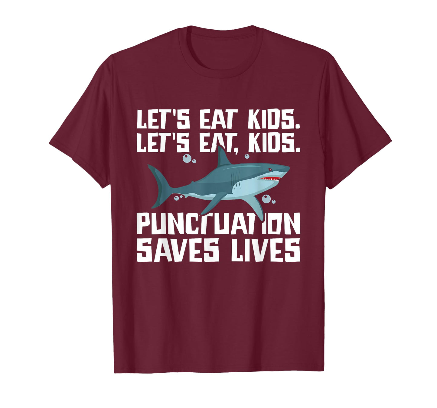 Let's Eat Kids Punctuation Saves Lives Grammar Shark T-Shirt