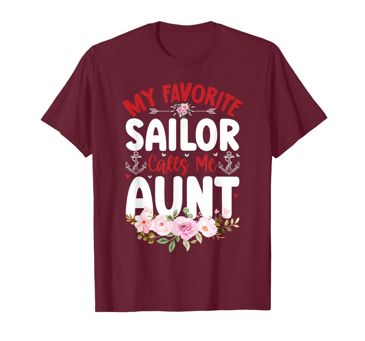 My Favorite Sailor Calls Me Aunt Family Auntie Mothers Day T-Shirt