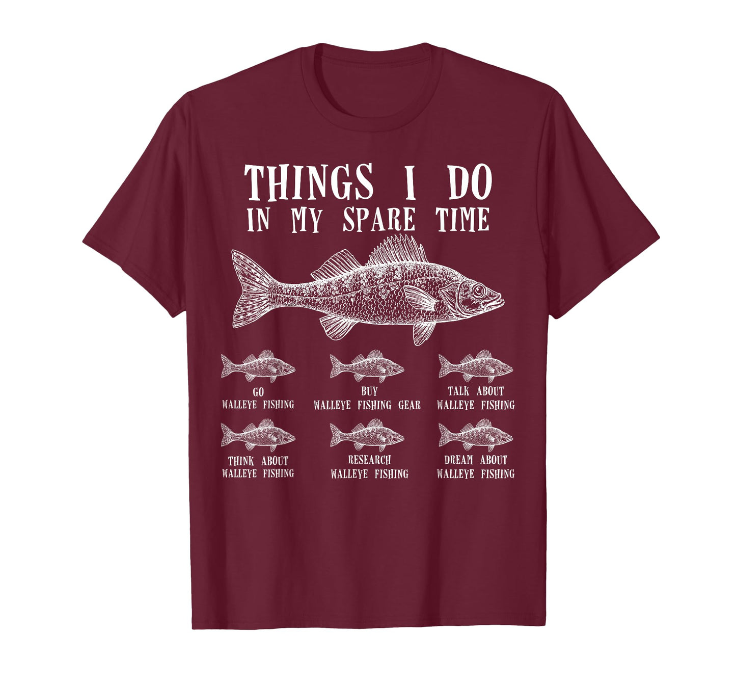 Things I Do in My Spare Time Funny Walleye Fishing T-Shirt