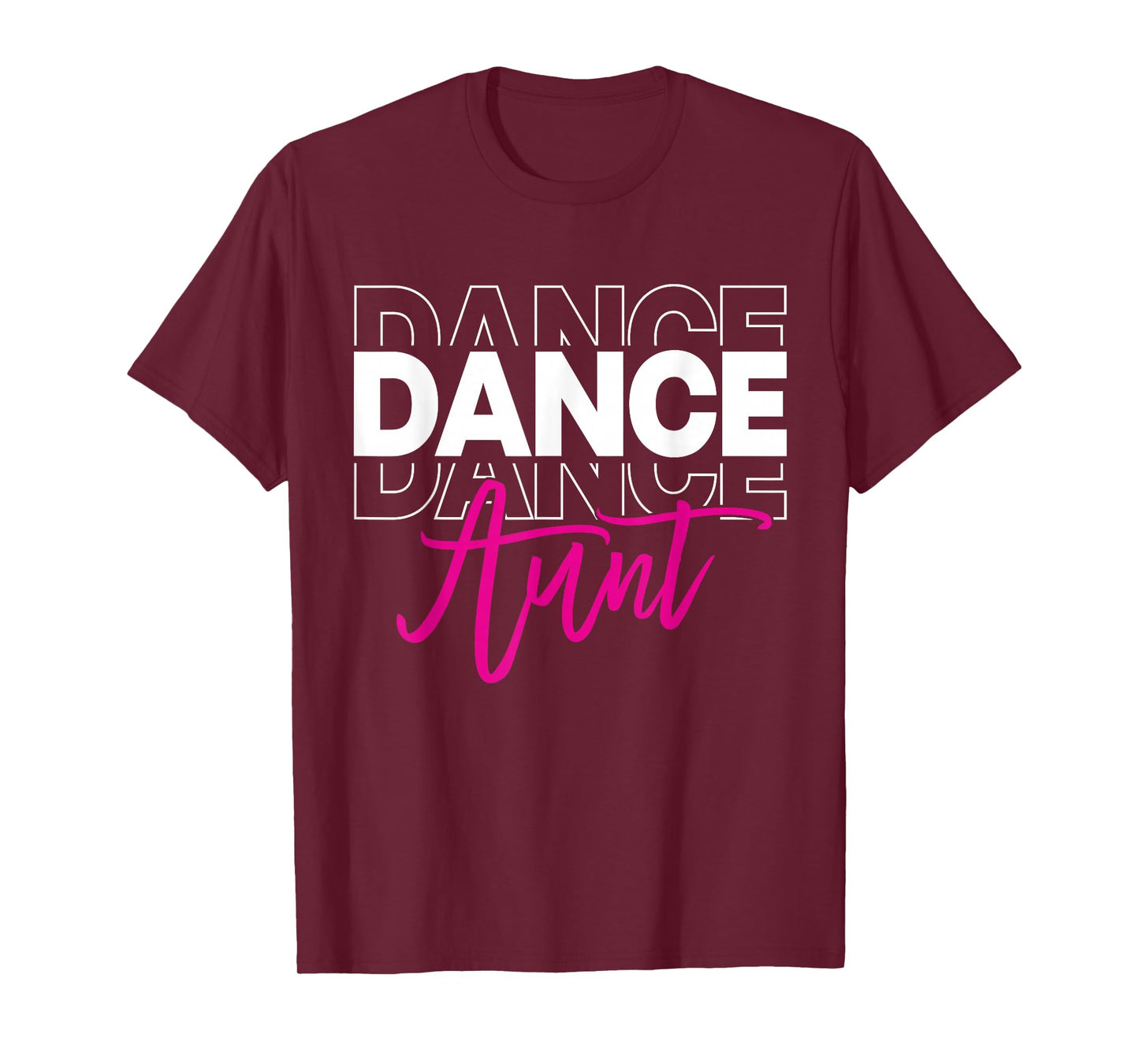 Dance Aunt Dancing Auntie Life Girls Women Dancer Cute T-Shirt