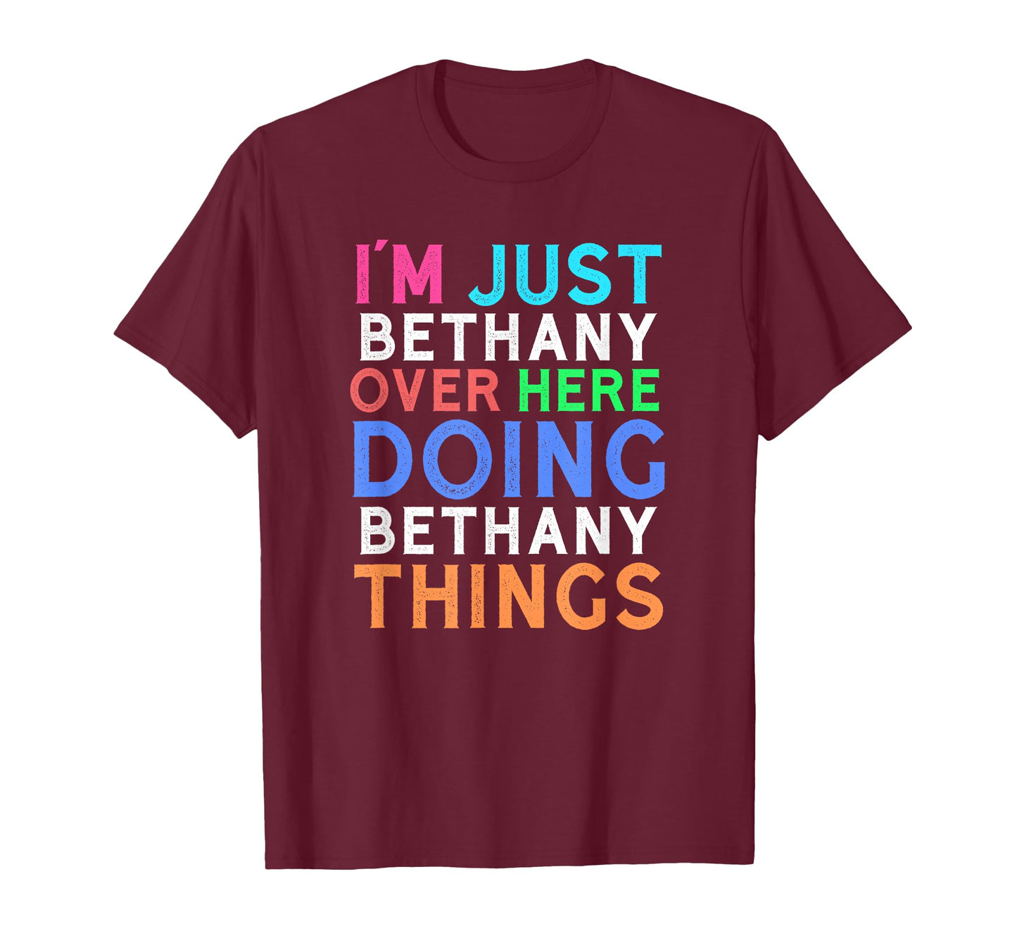 I'm Just Bethany Over Here Doing Bethany Things Bethany T-Shirt