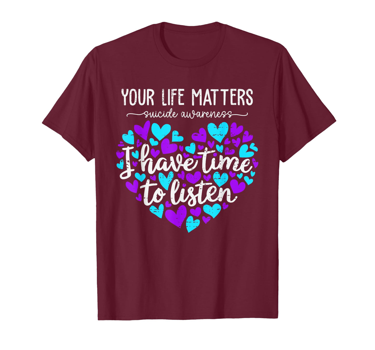 I Have Time to Listen Suicide Prevention Awarenes Positivity T-Shirt