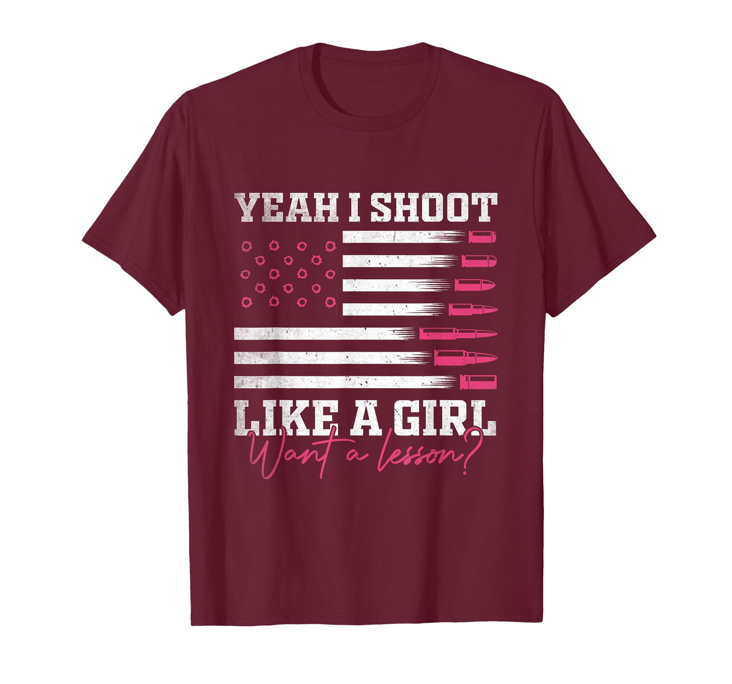 Yeah I Shoot Like A Girl Want A Lesson? Hunting USA Flag T-Shirt