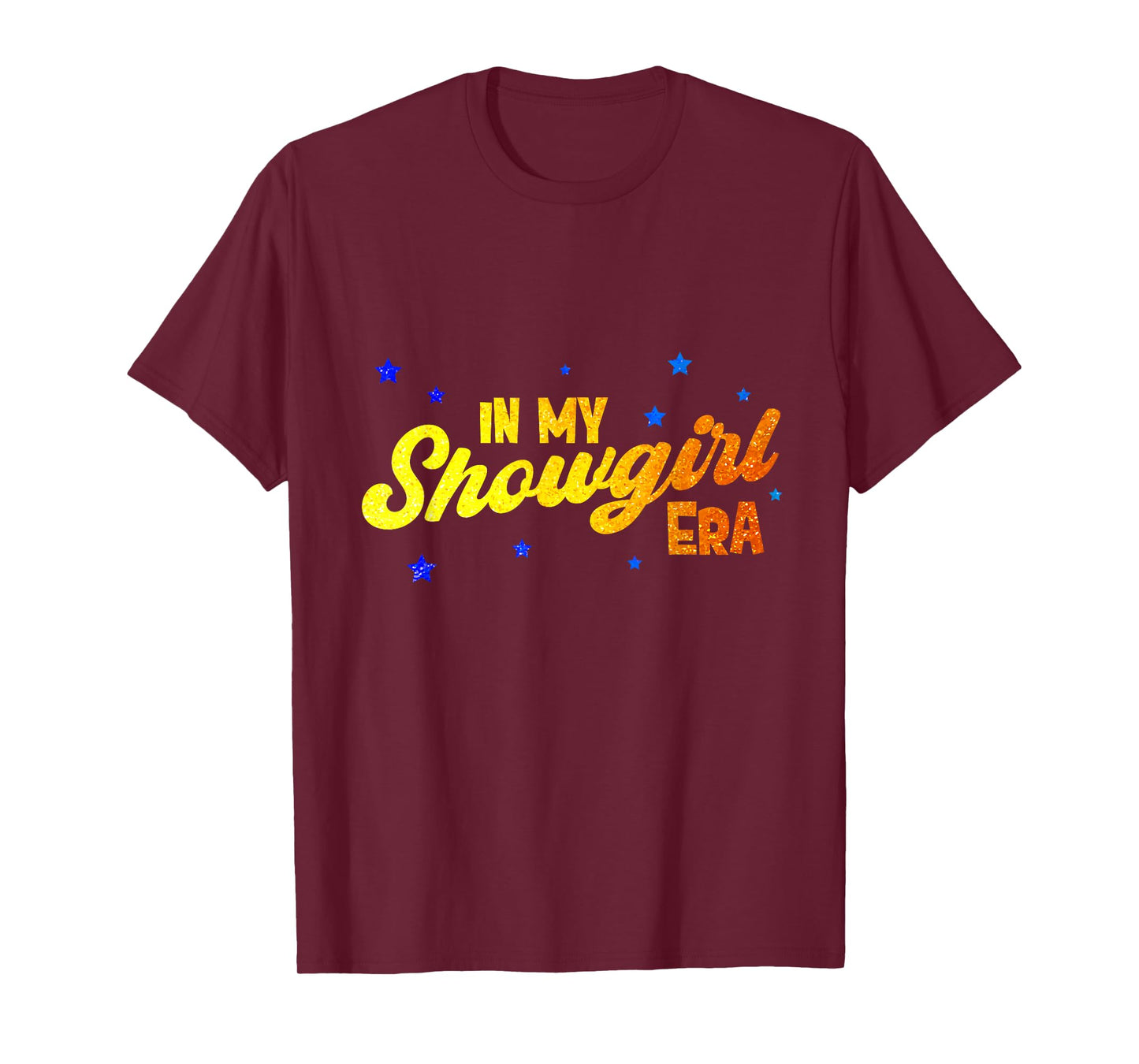 Funny in My Show Girl Era, Graphic Show Era Women Apparel T-Shirt