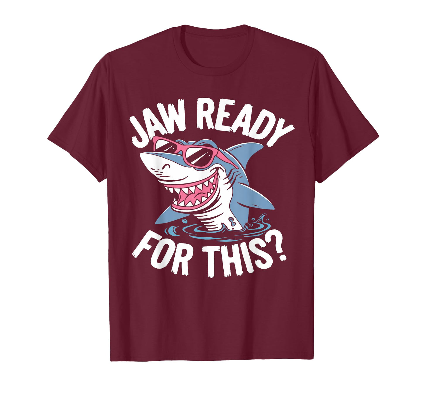 Jaw Ready For This - Funny Shark Lover Ocean Wildlife T-Shirt