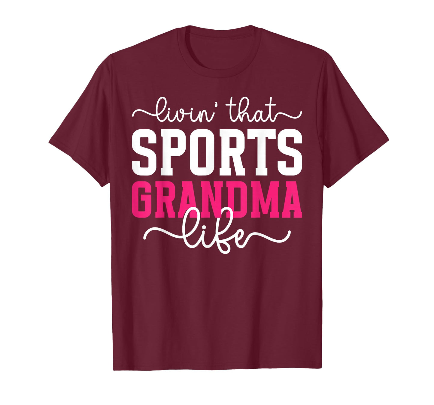 Livin' That Sports Grandma Life Sports Grandmother T-Shirt