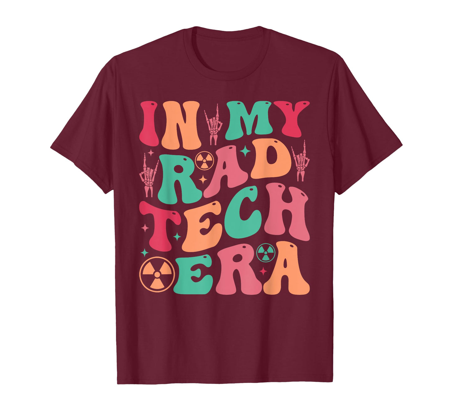 Radiologist Technician Gifts X-ray Tech in My Rad Tech Era T-Shirt
