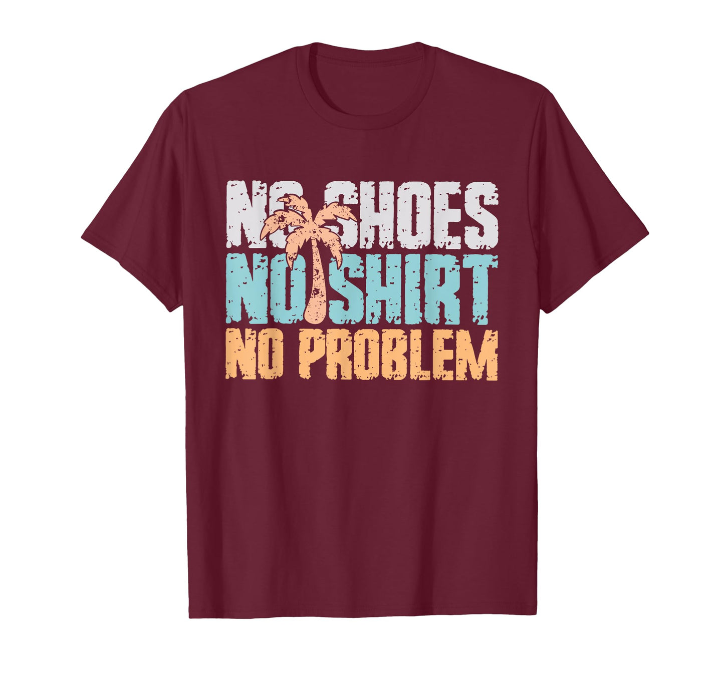 No Shoes No Clothes No Problem Summer Vacation T-Shirt