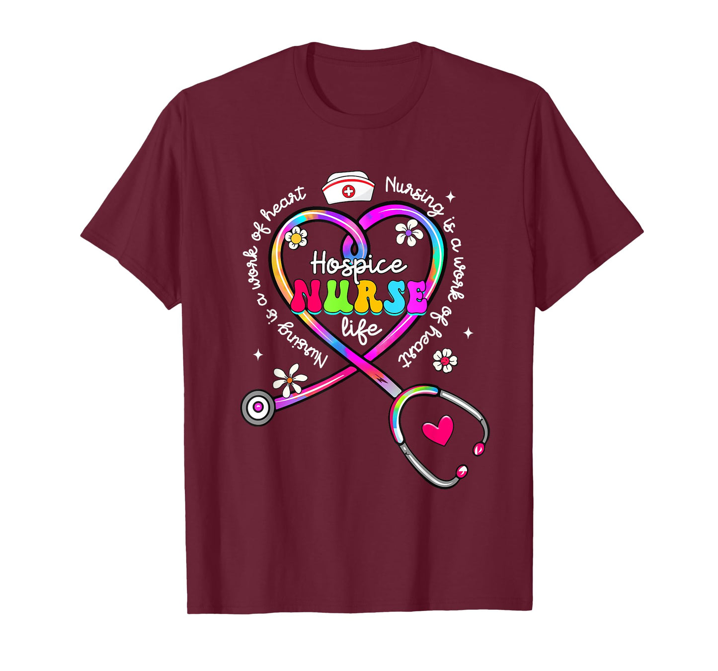 Nursing Is A Work Of Heart Tie Dye Hospice Nurse Life Nurse T-Shirt