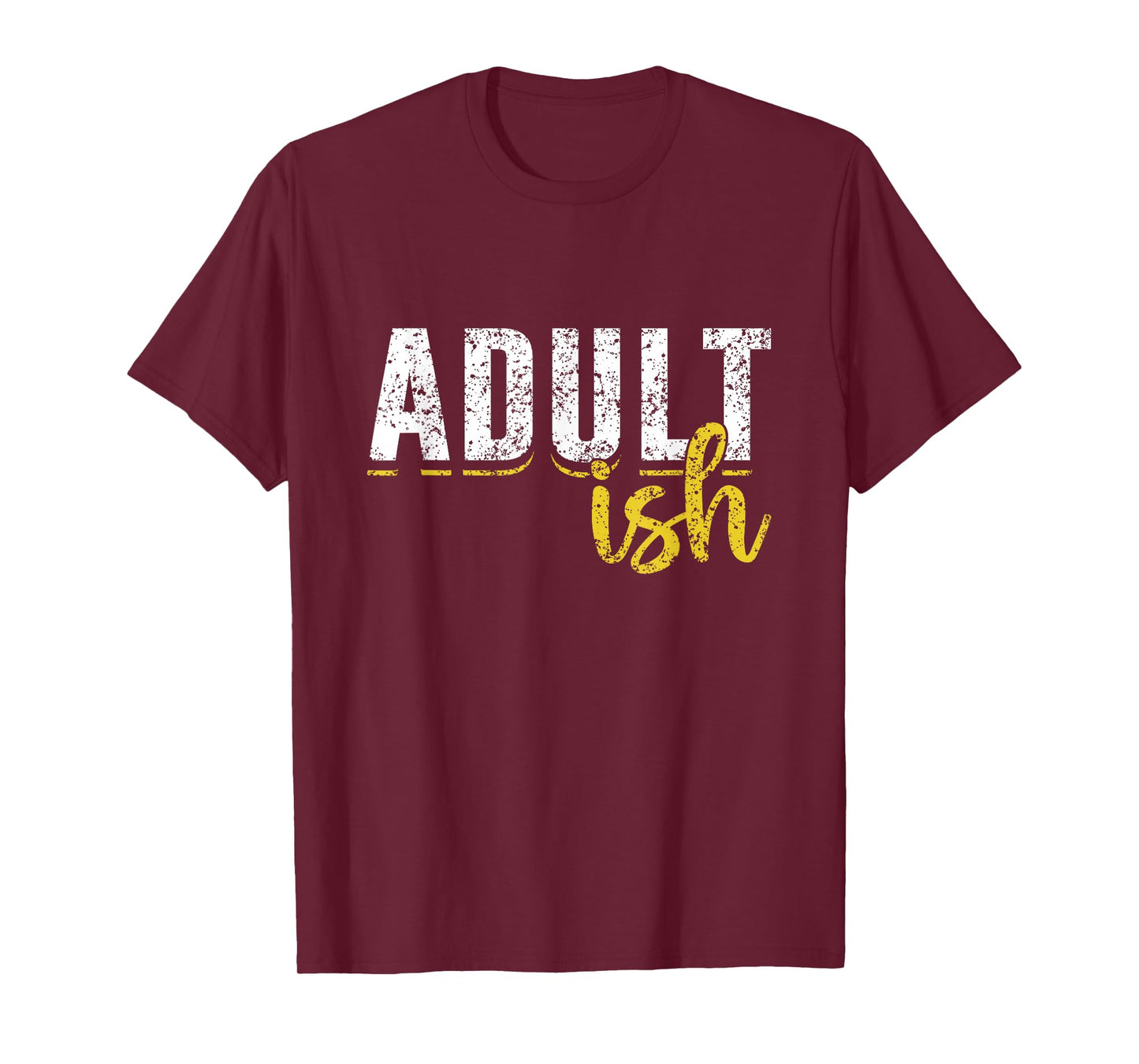 Adult-Ish Humor Adults Funny Puberty Responsible Adult T-Shirt