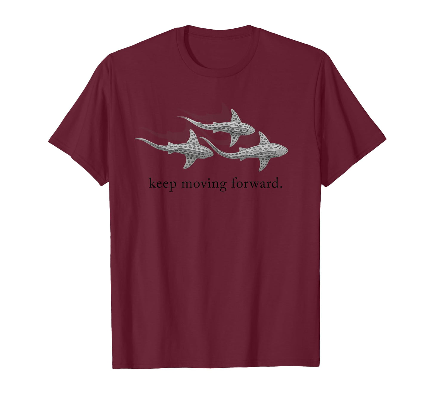 Keep Moving Forward Shark Group Design Art T-Shirt