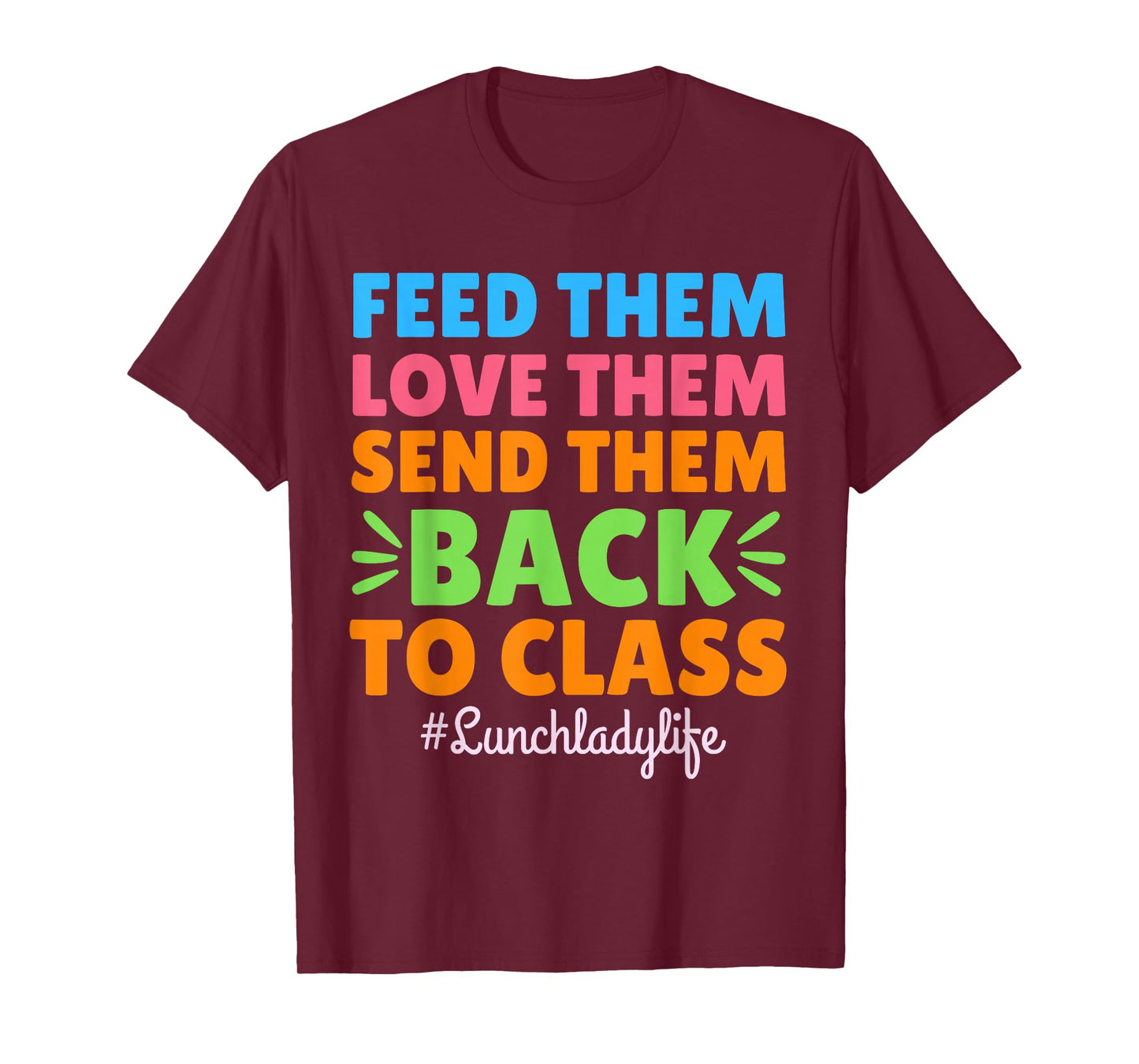 Lunch Lady Life School Cafeteria Worker Crew Squad Staff T-Shirt