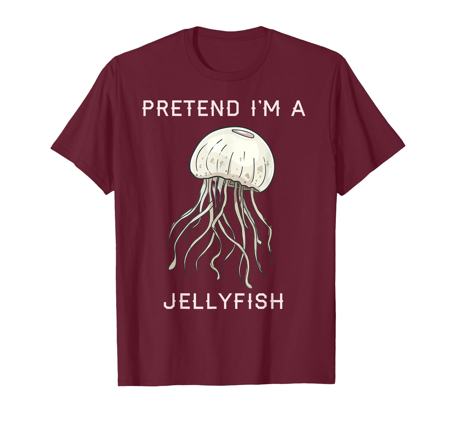 Pretend I’m a Jellyfish Cute Jellyfish Costume For Men Women T-Shirt