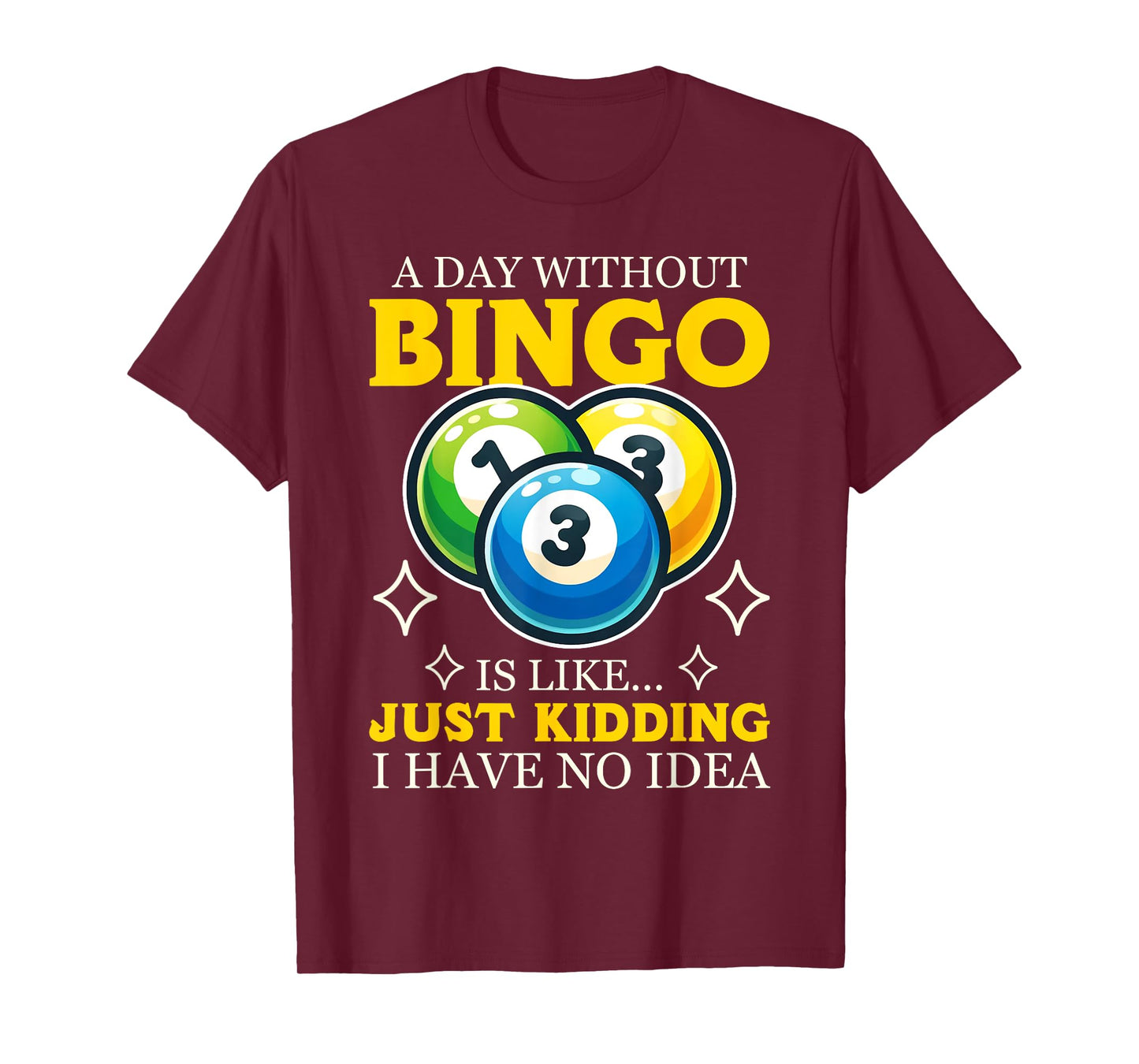 Funny Bingo Game A Day Without Bingo Design T-Shirt