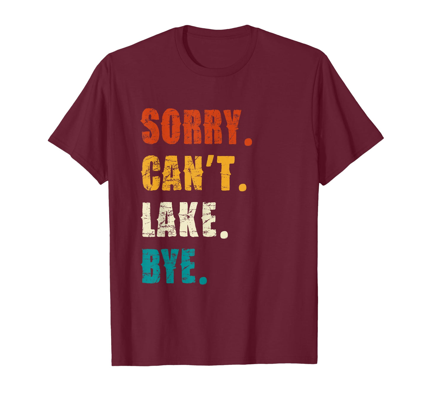 Sorry Can't Lake Bye Vintage Style T-Shirt
