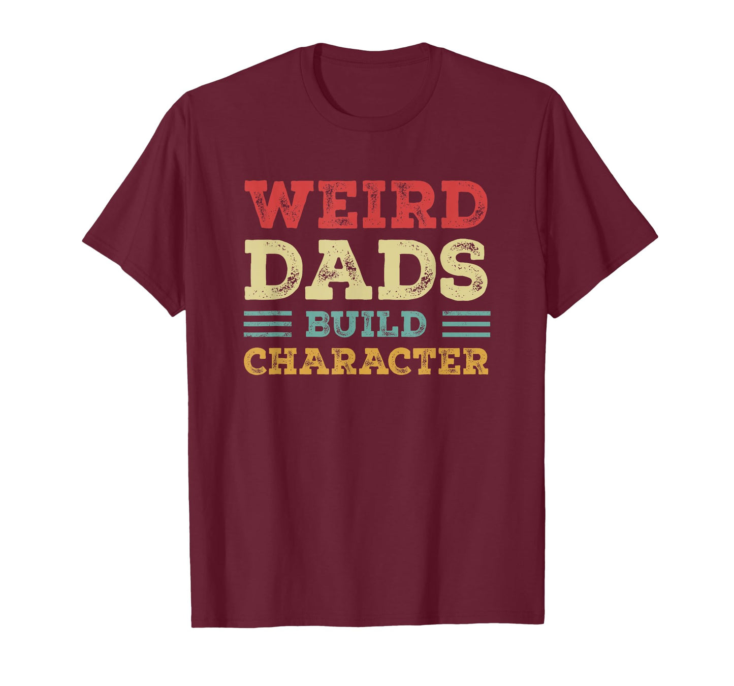 Weird Dads Build Character Vintage T-Shirt