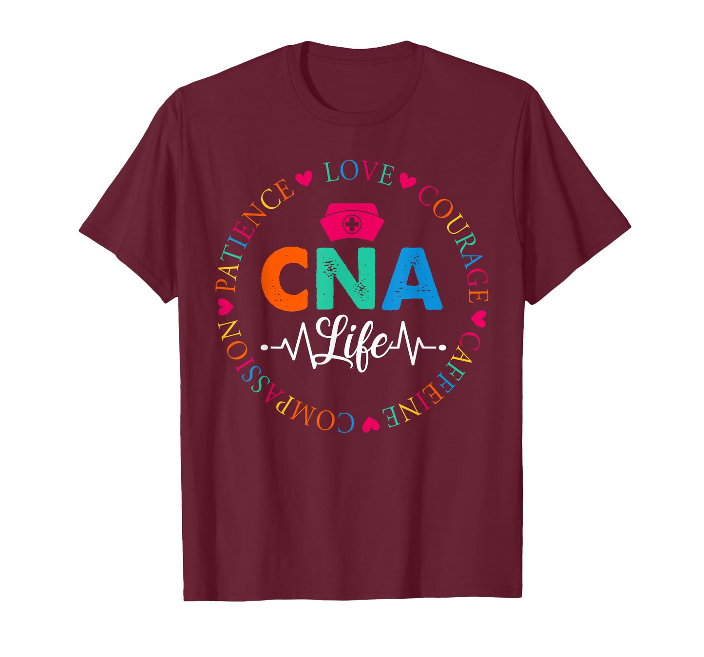 Cna Life Shirts Cna Certified Nursing Assistant T-Shirt