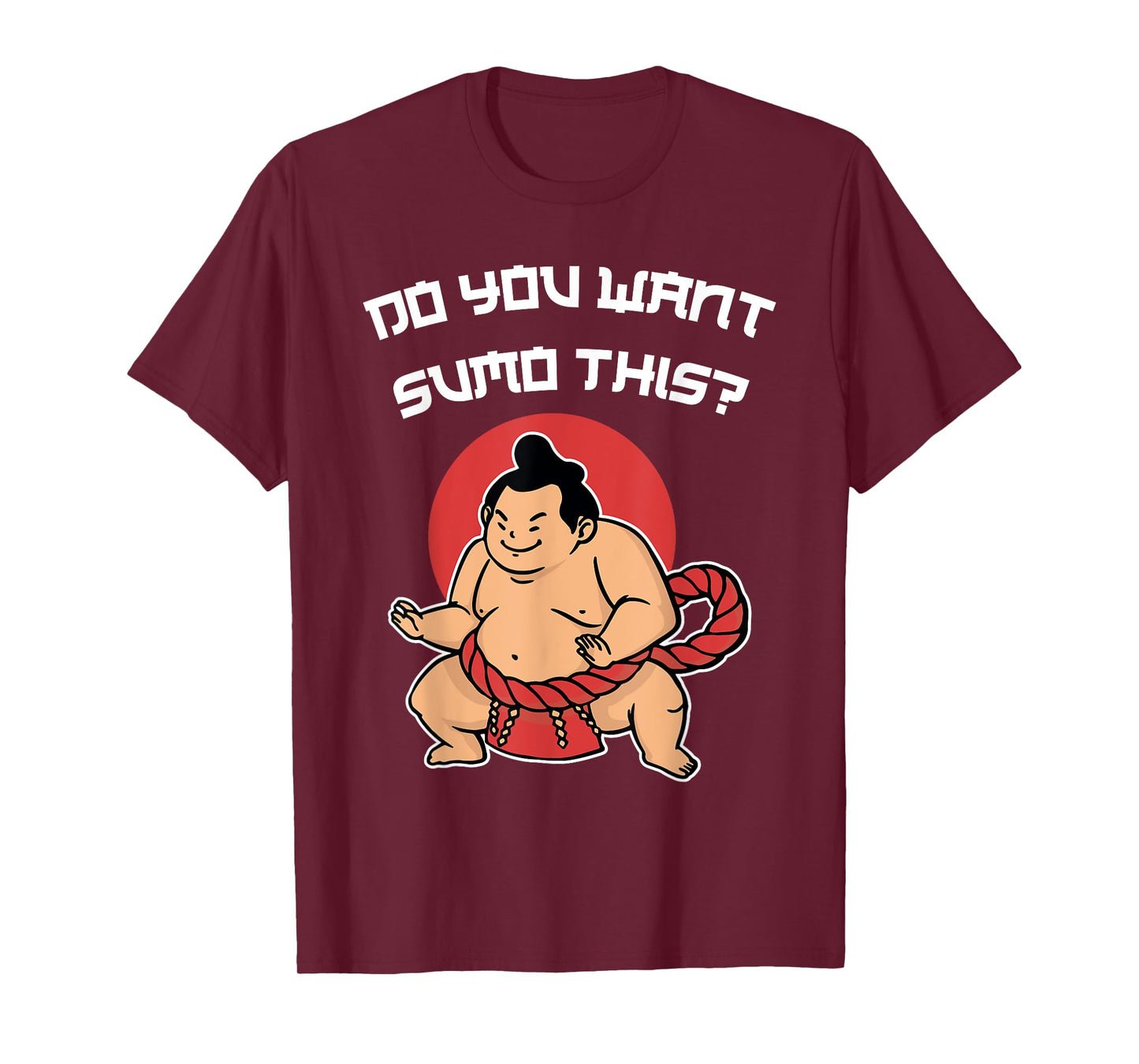 Funny Pun Sumo Wrestling Do You Want Sumo This Japan Art T-Shirt