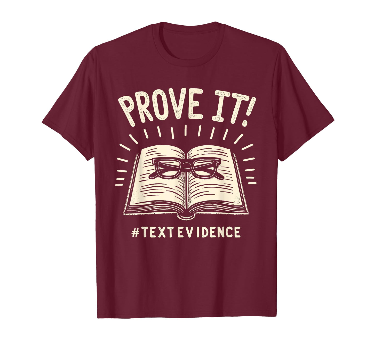 Prove Its Text Evidence English Teacher Reading Test Day T-Shirt for Men Women