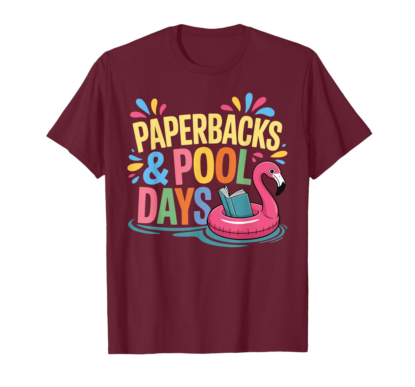 Paperbacks and Pool Days Summer Reader Book Lover Swimming T-Shirt