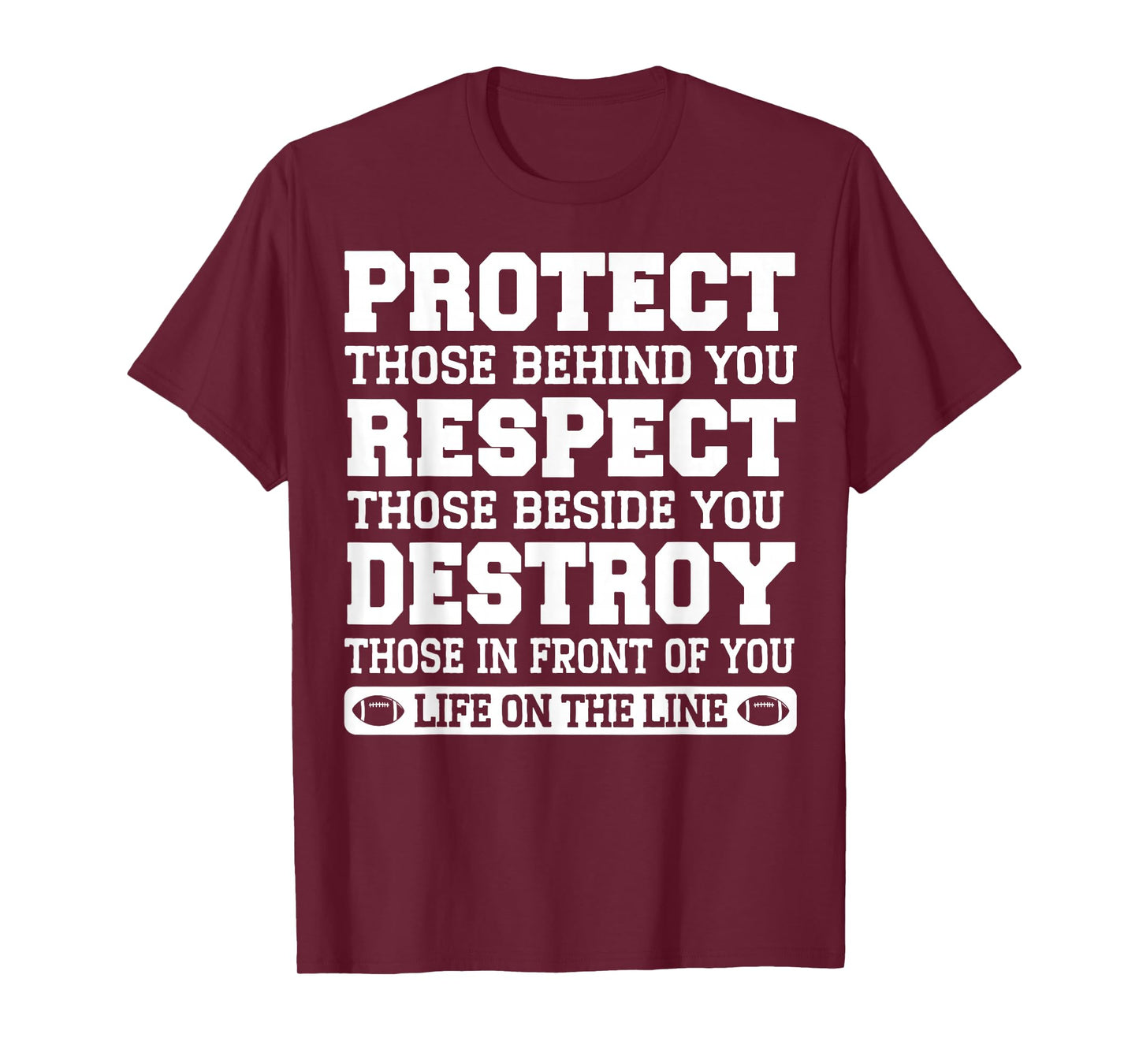 Protect Respect Destroy Football Line Offensive Lineman Life T-Shirt
